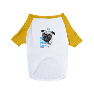Nome do produto Do You Pug Me? | T-Shirt Pet
