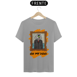 Nome do produto Oh My Dog! | T-Shirt Quality