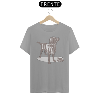 Nome do produto More Coffee Please | T-Shirt Quality