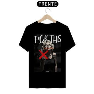 Nome do produto T-shirt F*ck This