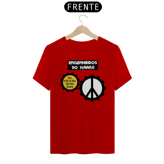Camiseta Engenheiros do Hawaii Ouça o que eu digo não Ouça Ninguem