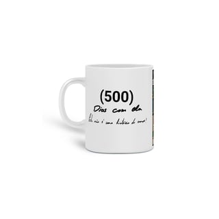 Nome do produtoCaneca 500 DIAS COM ELA - CINECLUBE