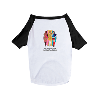 Nome do produtoCamisa Pet Dog AS PATRICINHAS DE BEVERLY HILLS - CINECLUBE