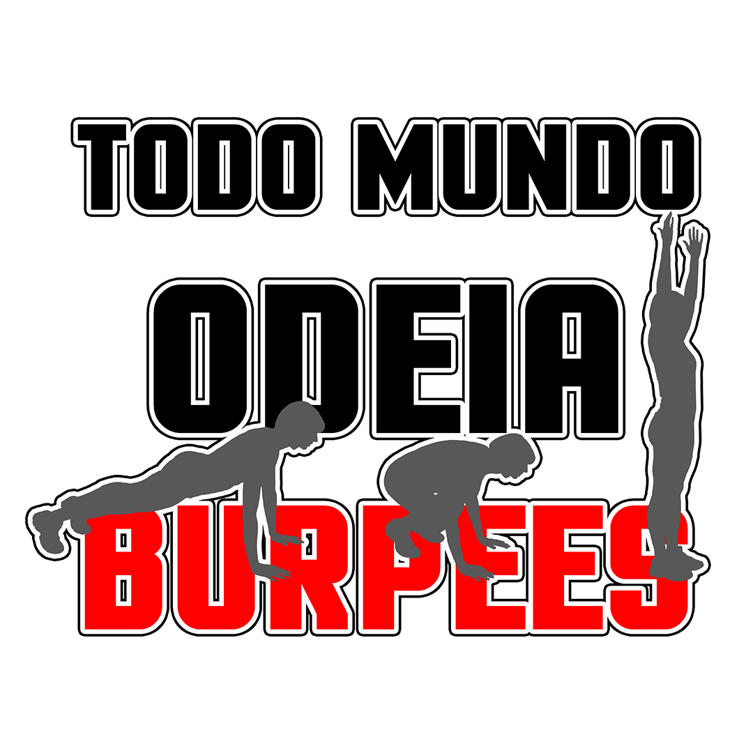 Todo mundo odeia Burpees