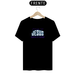 Nome do produto Camiseta - Only Jesus saves