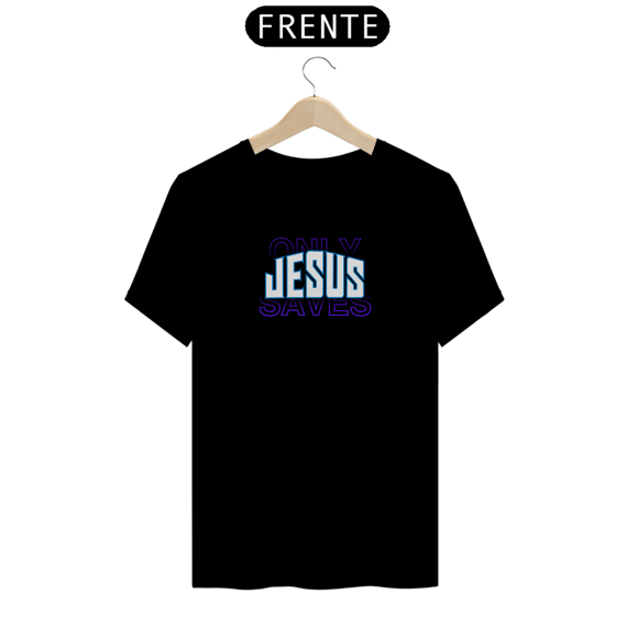 Camiseta - Only Jesus saves
