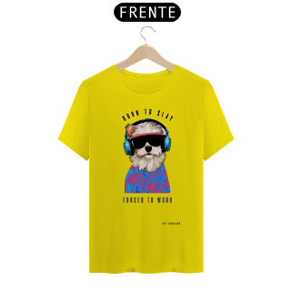 Nome do produto Camiseta Basic [Born To Slay Forced To Work]