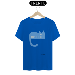 Nome do produto Camiseta Prime [Slay or Die] Cat