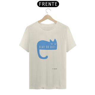 Nome do produto Camiseta Prime [Slay or Die] Cat