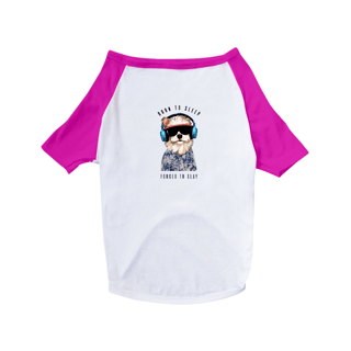 Nome do produto Camiseta Pet Dog [Born to Sleep Forced To Slay]