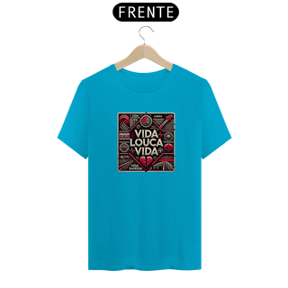 Nome do produto Camiseta Vida Louca Vida