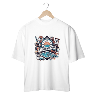 Camiseta Oversized O Tempo Não Para