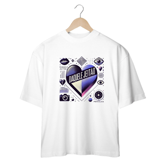 Nome do produto Camiseta Oversized Daquele Jeitão