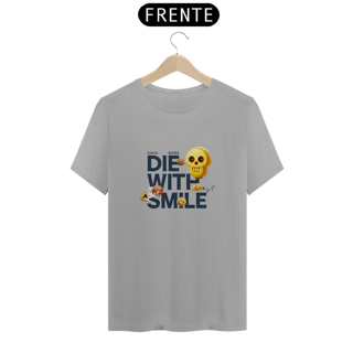 Nome do produto Camiseta Die With A Smile