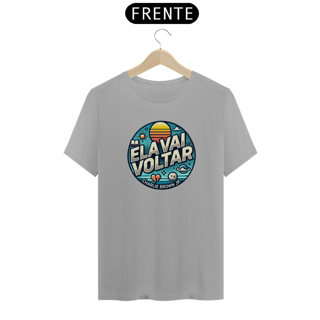 Nome do produto Camiseta Ela Vai Voltar