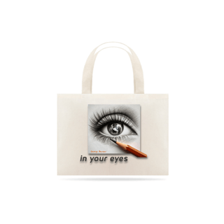 Eco Bag In Your Eyes