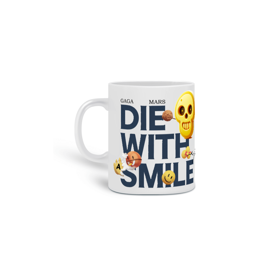 Caneca Die With A Smile