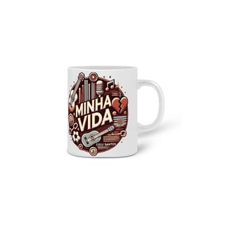 Nome do produto Caneca Minha Vida