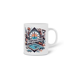 Nome do produto Caneca O Tempo Não Para