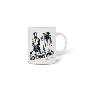 Nome do produto Caneca Suspicious Minds