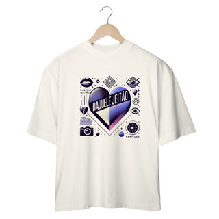 Nome do produto Camiseta Oversized Daquele Jeitão