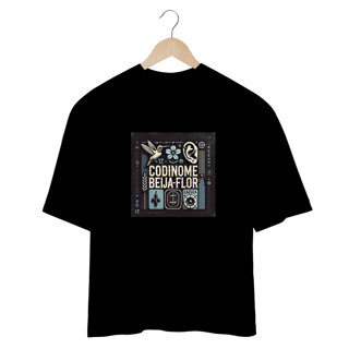 Nome do produto Camiseta Oversized Codinome Beija-Flor