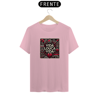 Nome do produto Camiseta Vida Louca Vida