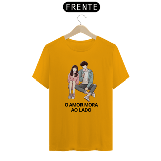 Nome do produto Camiseta Unisssex | O Amor Mora Ao Lado