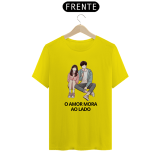 Nome do produto Camiseta Unisssex | O Amor Mora Ao Lado