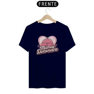 Nome do produto Camiseta Unisssex | Mamãe Dorameira (versão 02)