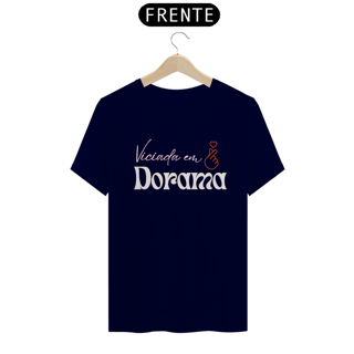 Nome do produto Camiseta Unisssex | Viciada em Dorama (Versão 01)