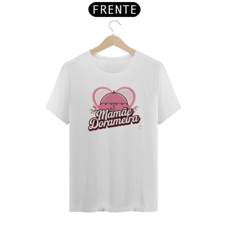 Nome do produto Camiseta Unisssex | Mamãe Dorameira (versão 02)