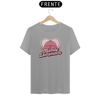 Nome do produto Camiseta Unisssex | Mamãe Dorameira (versão 02)