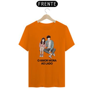 Nome do produto Camiseta Unisssex | O Amor Mora Ao Lado