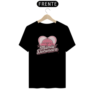 Nome do produto Camiseta Unisssex | Mamãe Dorameira (versão 02)