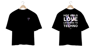 Nome do produto Hot Girls love Techno Oversized
