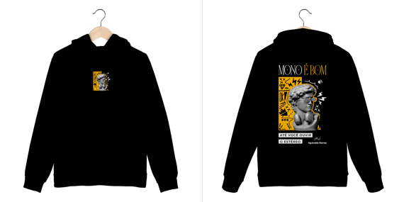 Moletom Canguru - Mono é Bom até Você Ouvir o Estéreo