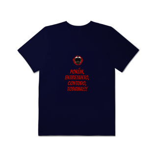 Nome do produto Porém, Entretanto, Contudo, Todavia - Collab Lá e de Moto Outra Vez  - Unissex, 100% Algodão, Plus Size