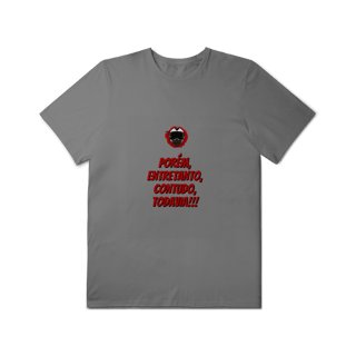 Nome do produto Porém, Entretanto, Contudo, Todavia - Collab Lá e de Moto Outra Vez  - Unissex, 100% Algodão, Plus Size
