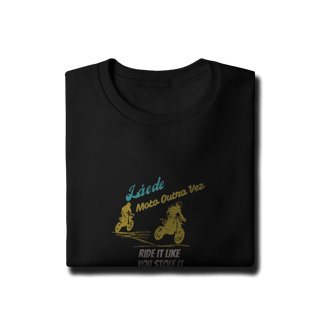Nome do produto Ride it like you stole it - Collab Lá e de Moto Outra Vez - Unissex, Moltem Fechado