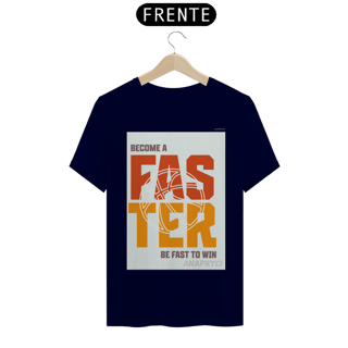 Nome do produto Camisa T-Shirt Quality Estampa FASTER ANAPRYCI