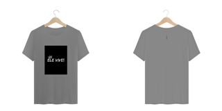 Nome do produto Camisa T-Shirt Size Masculina estampa Ele Vive! ANAPRYCI