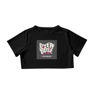 Camisa Cropped Estampa Over Dose ANAPRYCI