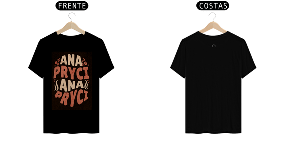 Camisa T-Shirt Quality Estampa ANAPRYCI 004