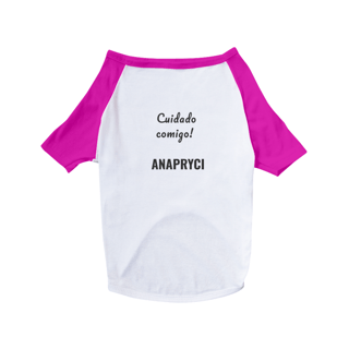 Camisa Pet Dog  Estampa Cuidado comigo! ANAPRYCI