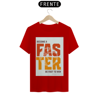 Nome do produto Camisa T-Shirt Quality Estampa FASTER ANAPRYCI