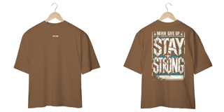 Nome do produto OVERSIZED NEVER GIVE UP STAY STRONG