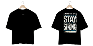 Nome do produto OVERSIZED NEVER GIVE UP STAY STRONG
