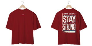 Nome do produto OVERSIZED NEVER GIVE UP STAY STRONG