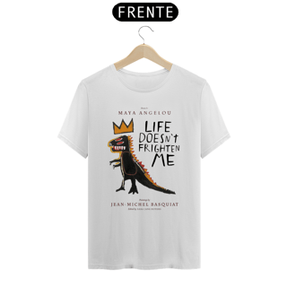 Nome do produto Camiseta Basquiat/Maya Angelou Life doesn't frighten me (Prime)